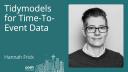 Hannah Frick - tidymodels for time-to-event data